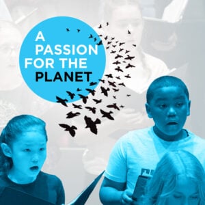 A Passion for the Planet